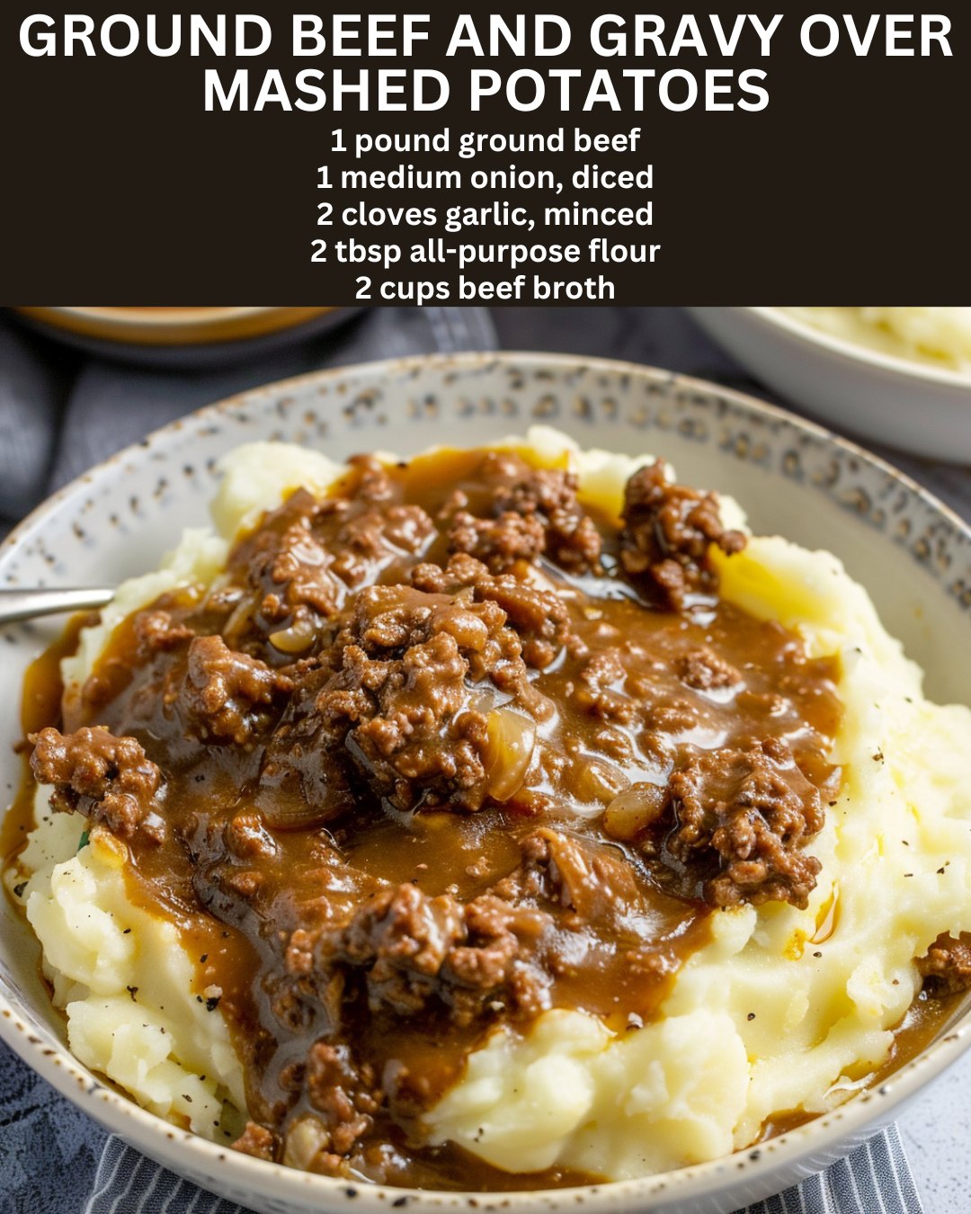 Ground Beef & Gravy Over Mashed Potatoes