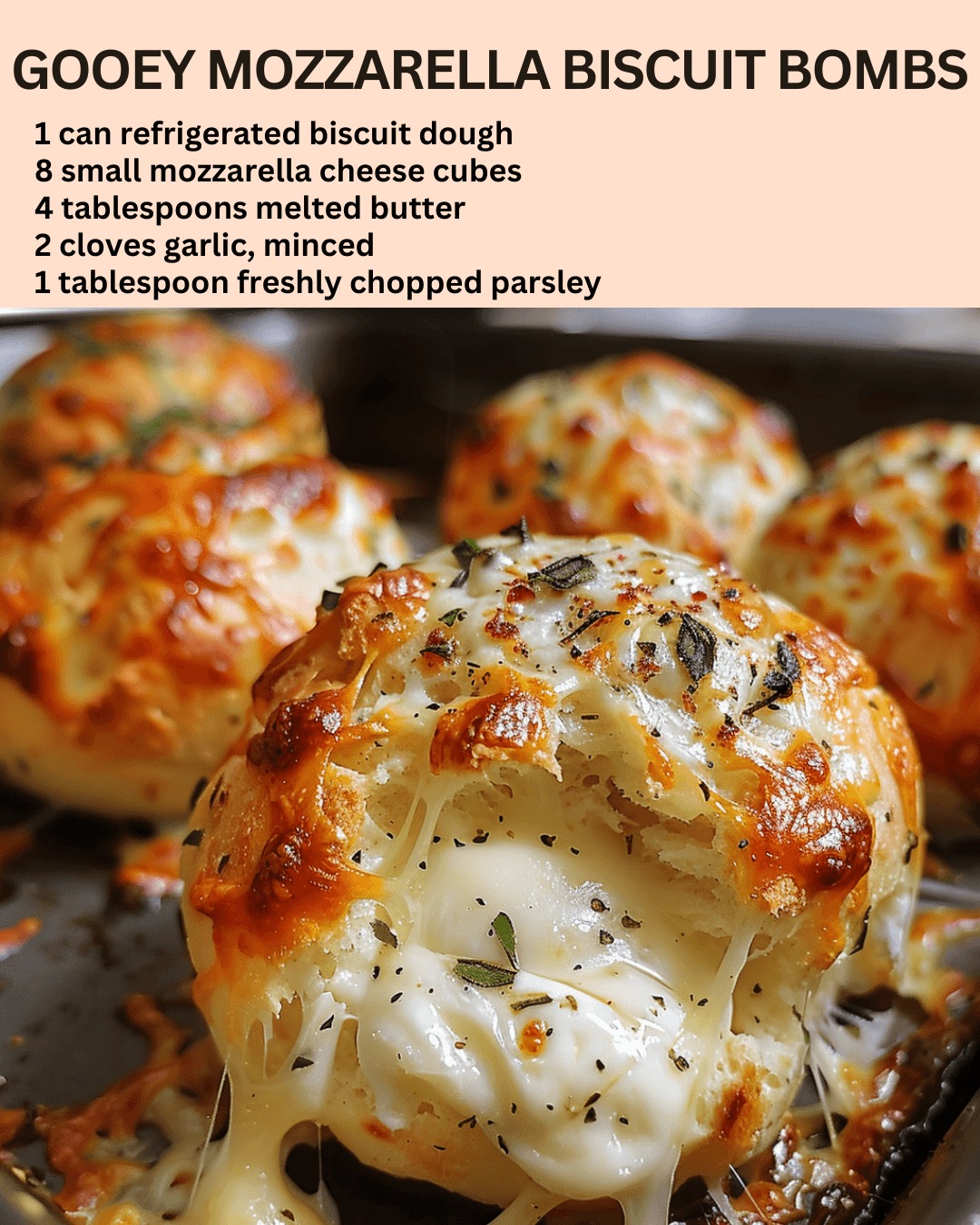 Gooey Mozzarella Biscuit Bombs