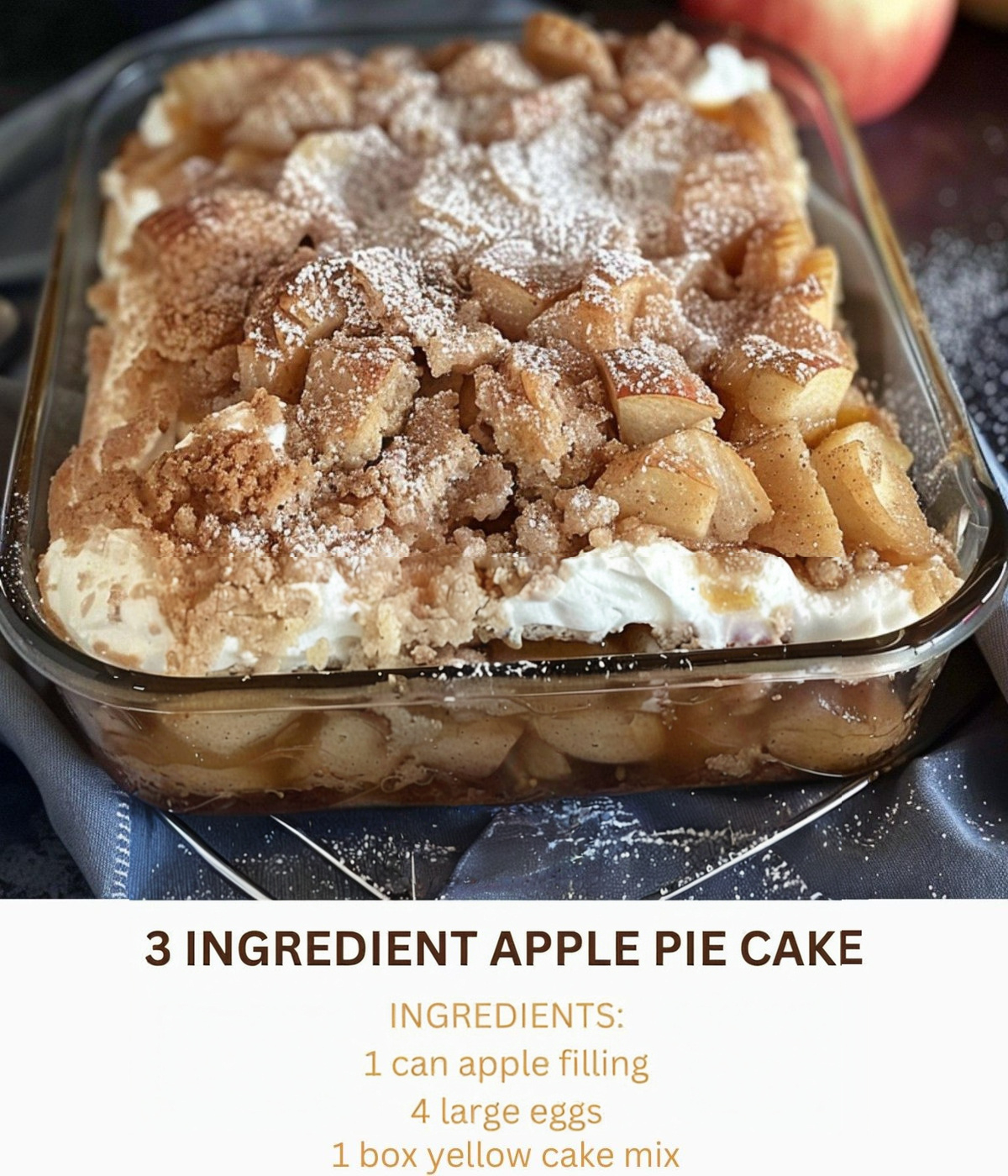 3 Ingredient Apple Pie Cake