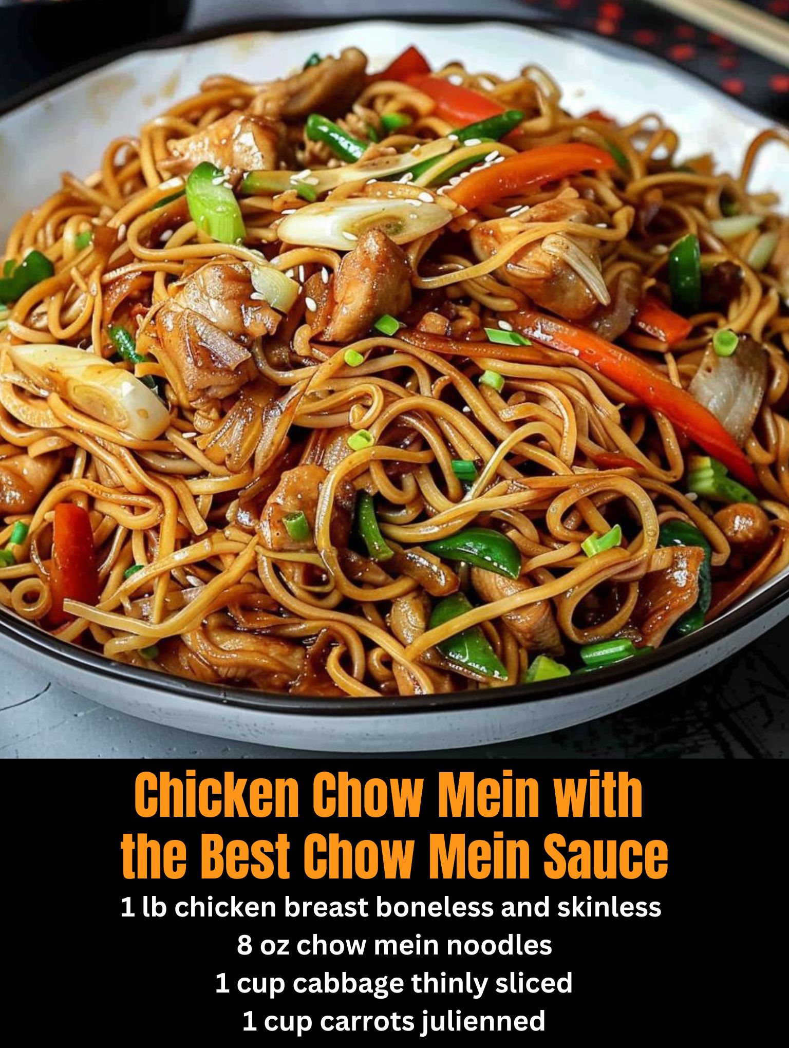 Chicken Chow Mein with the Best Chow Mein Sauce